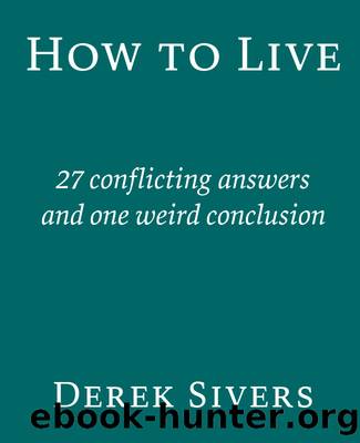 How to Live by Derek Sivers