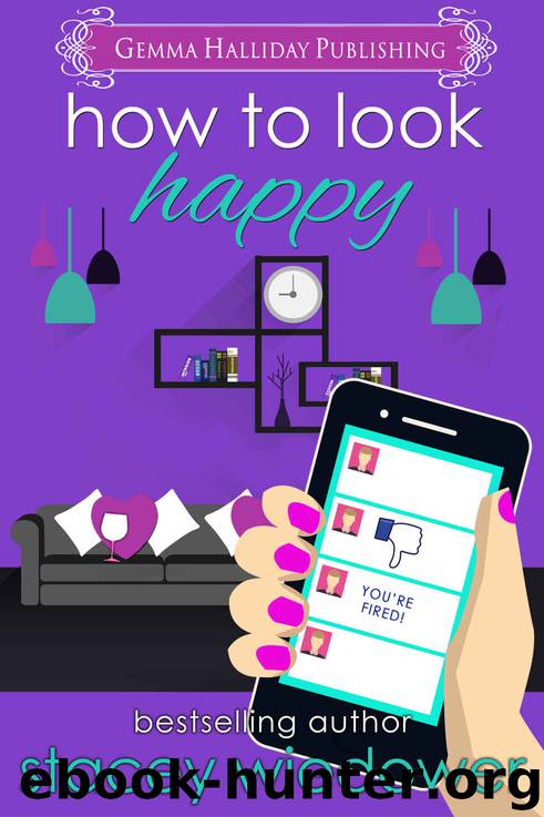 How to Look Happy (Unlucky in Love Book 3) by Stacey Wiedower