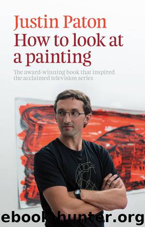 How to Look at a Painting by Justin Paton