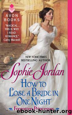 How to Lose a Bride in One Night Forgotten Princesses by Sophie Jordan