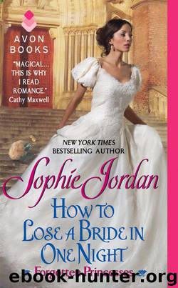 How to Lose a Bride in One Night: Forgotten Princesses by Jordan Sophie