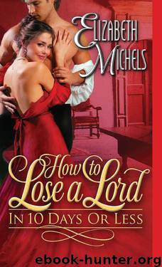 How to Lose a Lord in 10 Days or Less by Elizabeth Michels