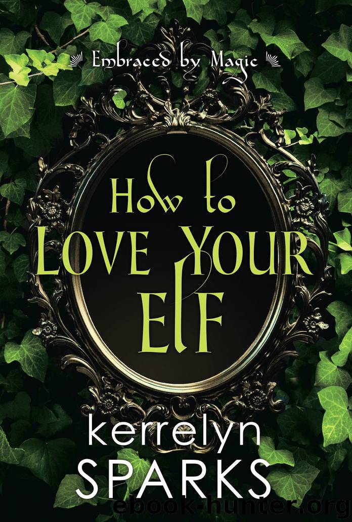 How to Love Your Elf by Kerrelyn Sparks