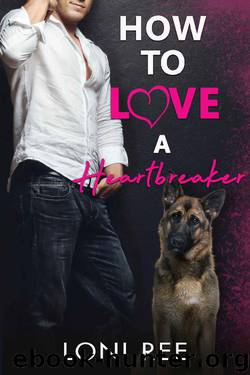 How to Love a Heartbreaker by Loni Ree