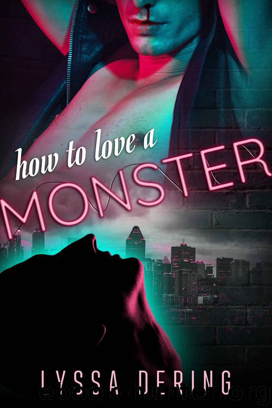 How to Love a Monster by Lyssa Dering