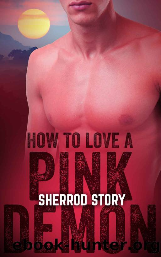 How to Love a Pink Demon (Demon Series Book 3) by Sherrod Story