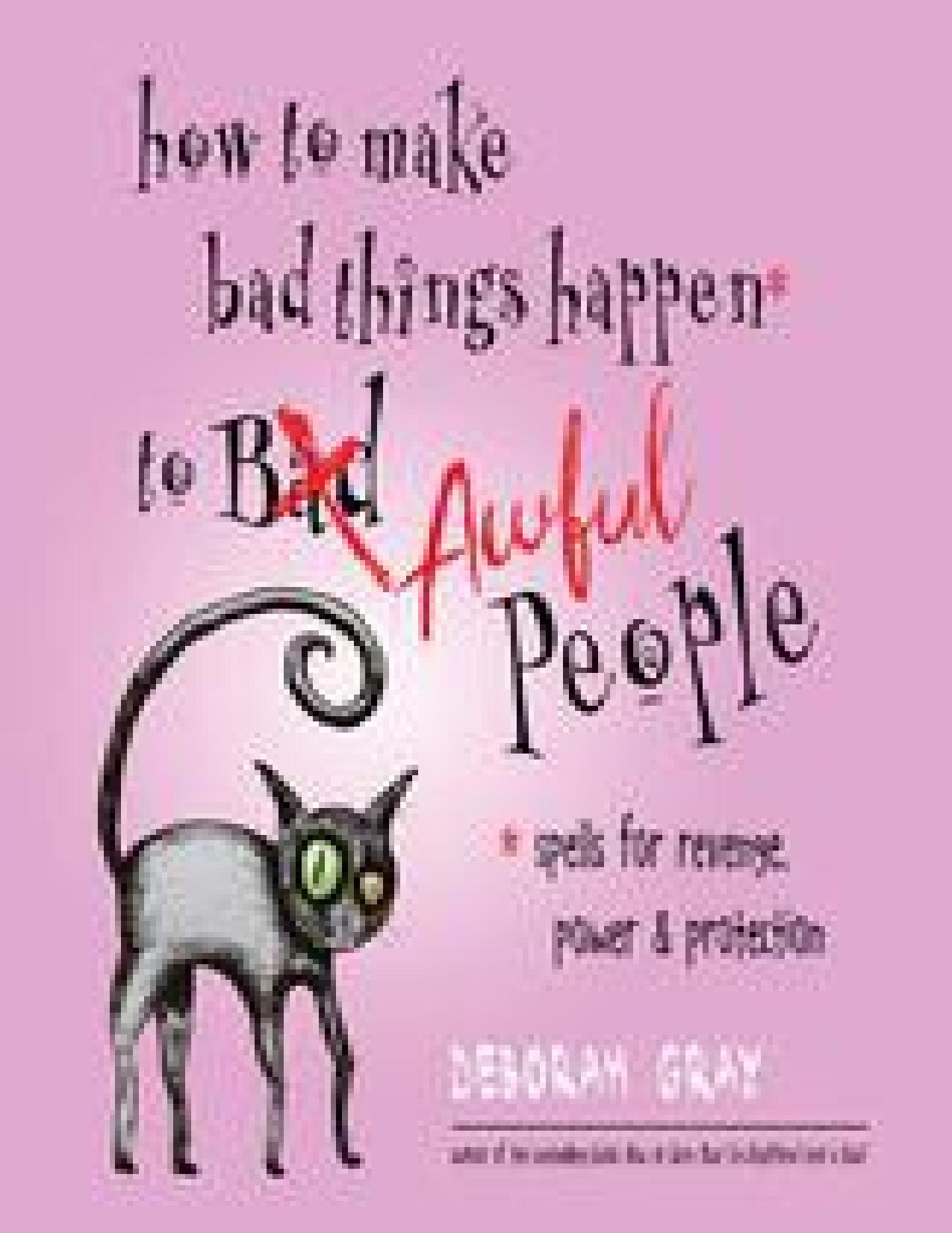 How to Make Bad Things Happen to Awful People by Deborah Gray