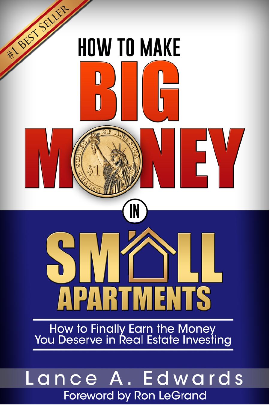 How to Make Big Money in Small Apartments by Lance Edwards