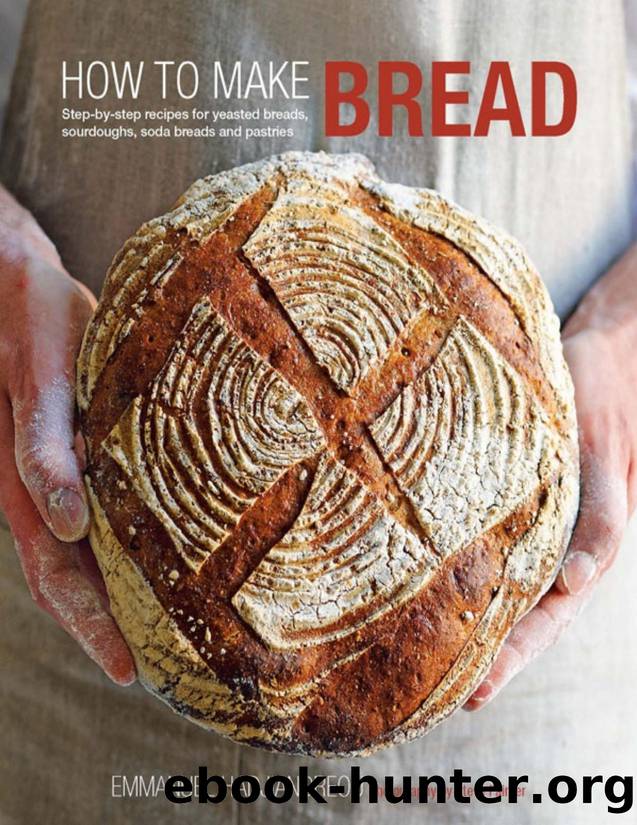How to Make Bread Step-by-step recipes for yeasted breads, sourdoughs, soda breads and pastries - PDFDrive.com by Emmanuel Hadjiandreou
