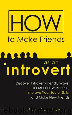 How to Make Friends as an Introvert by Nate Nicholson