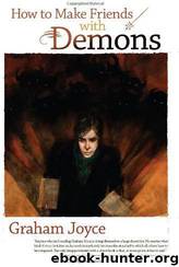 How to Make Friends with Demons by Graham Joyce