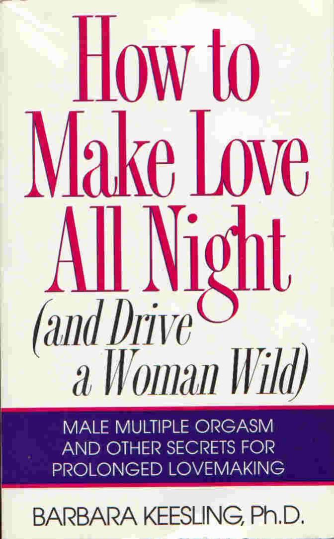 How to Make Love All Night by Barbara Keesling