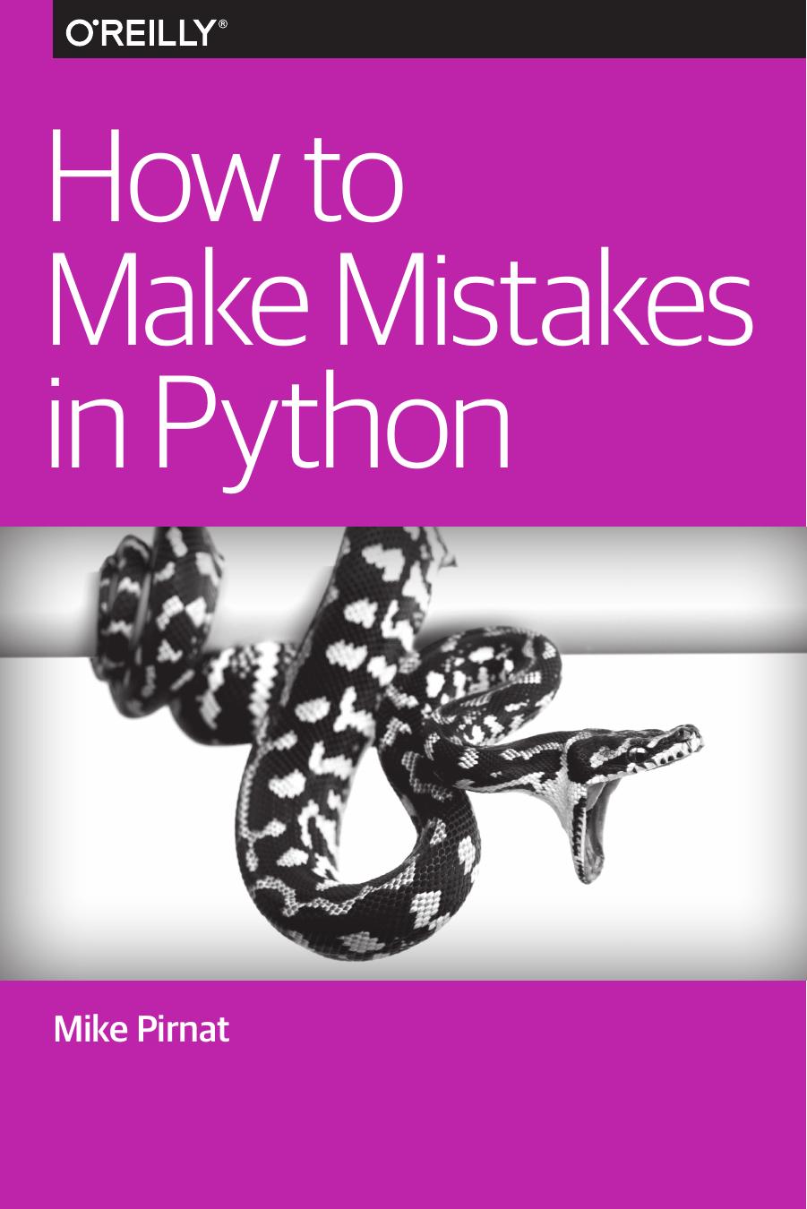 How to Make Mistakes in Python by Pirnat Mike