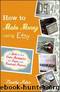 How to Make Money Using Etsy by Adam Timothy