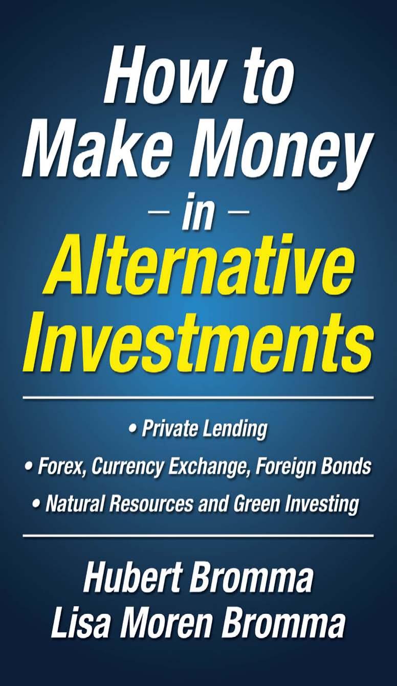 How to Make Money in Alternative Investments (repost) by Hubert Bromma Lisa Moren Bromma