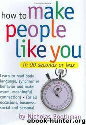 How to Make People Like You in 90 Seconds or Less by Nicholas Boothman