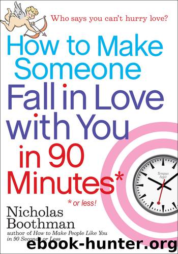 How to Make Someone Love You Forever in 90 Minutes or Less by Nicholas Boothman