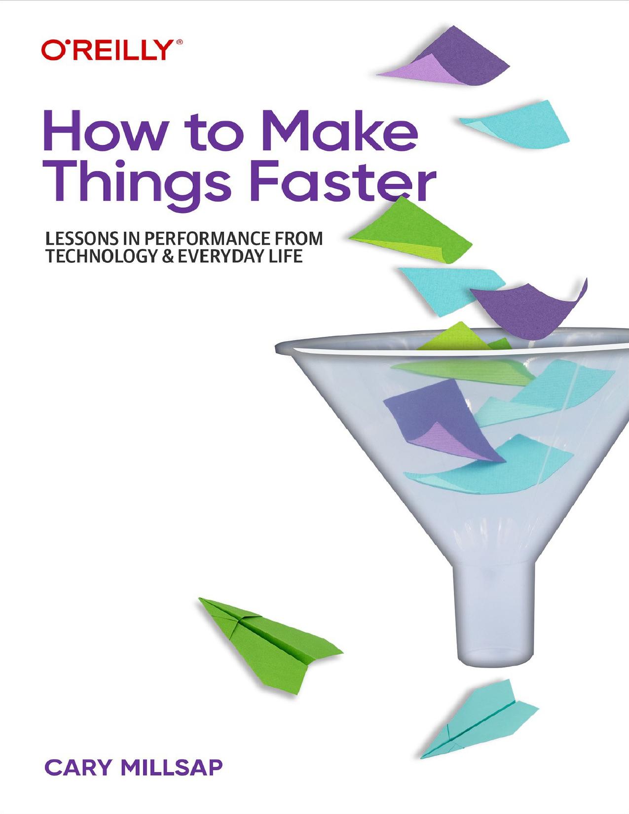 How to Make Things Faster (for True Epub) by Cary Millsap
