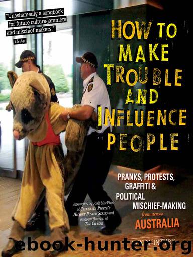 How to Make Trouble and Influence People by Iain McIntyre & Andrew Hansen