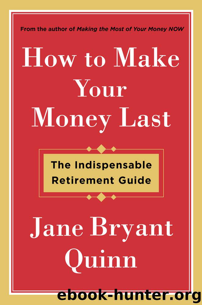 How to Make Your Money Last by Jane Bryant Quinn
