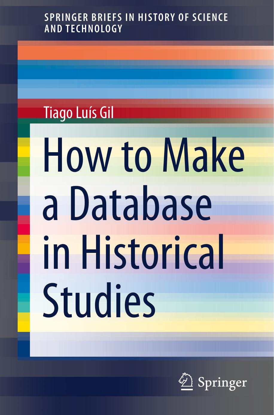 How to Make a Database in Historical Studies by Tiago Luís Gil