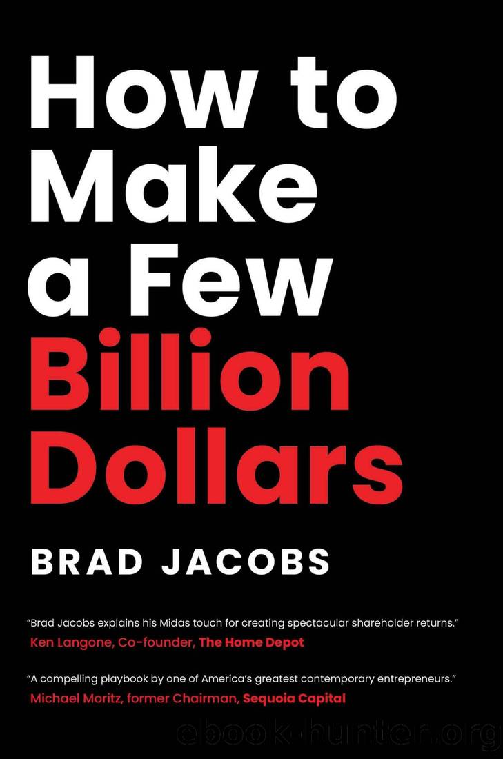 How to Make a Few Billion Dollars by Brad Jacobs