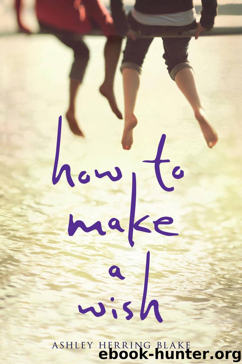 How to Make a Wish by Ashley Herring Blake