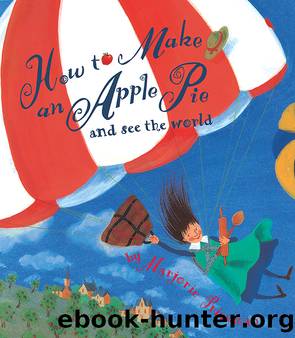 How to Make an Apple Pie and See the World by Marjorie Priceman