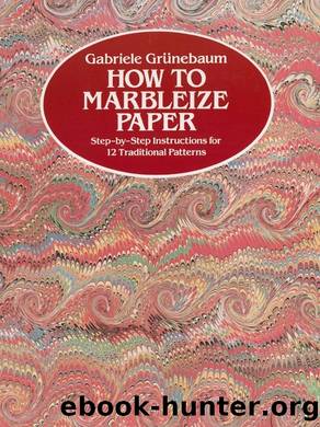 How to Marbleize Paper by Gabriele Grünebaum