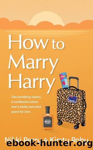 How to Marry Harry by Nikki K Perry & Kirsty Roby