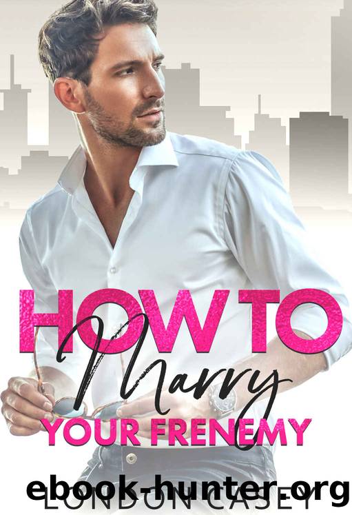 How to Marry Your Frenemy by Casey London