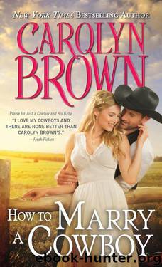 How to Marry a Cowboy (Cowboys & Brides) by Carolyn Brown