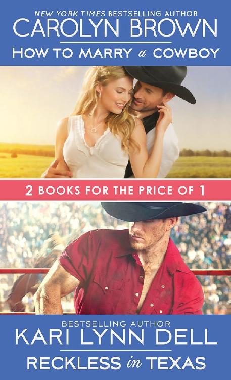 How to Marry a Cowboy / Reckless in Texas by Carolyn Brown & Kari Lynn Dell