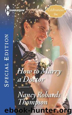 How to Marry a Doctor (Celebrations, Inc.) by Nancy Robards Thompson