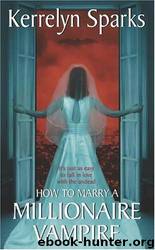 How to Marry a Millionaire Vampire 1` by Sparks Kerrelyn
