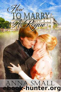 How to Marry a Rogue by Anna Small
