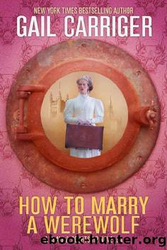 How to Marry a Werewolf: A Claw & Courtship Novella by Gail Carriger
