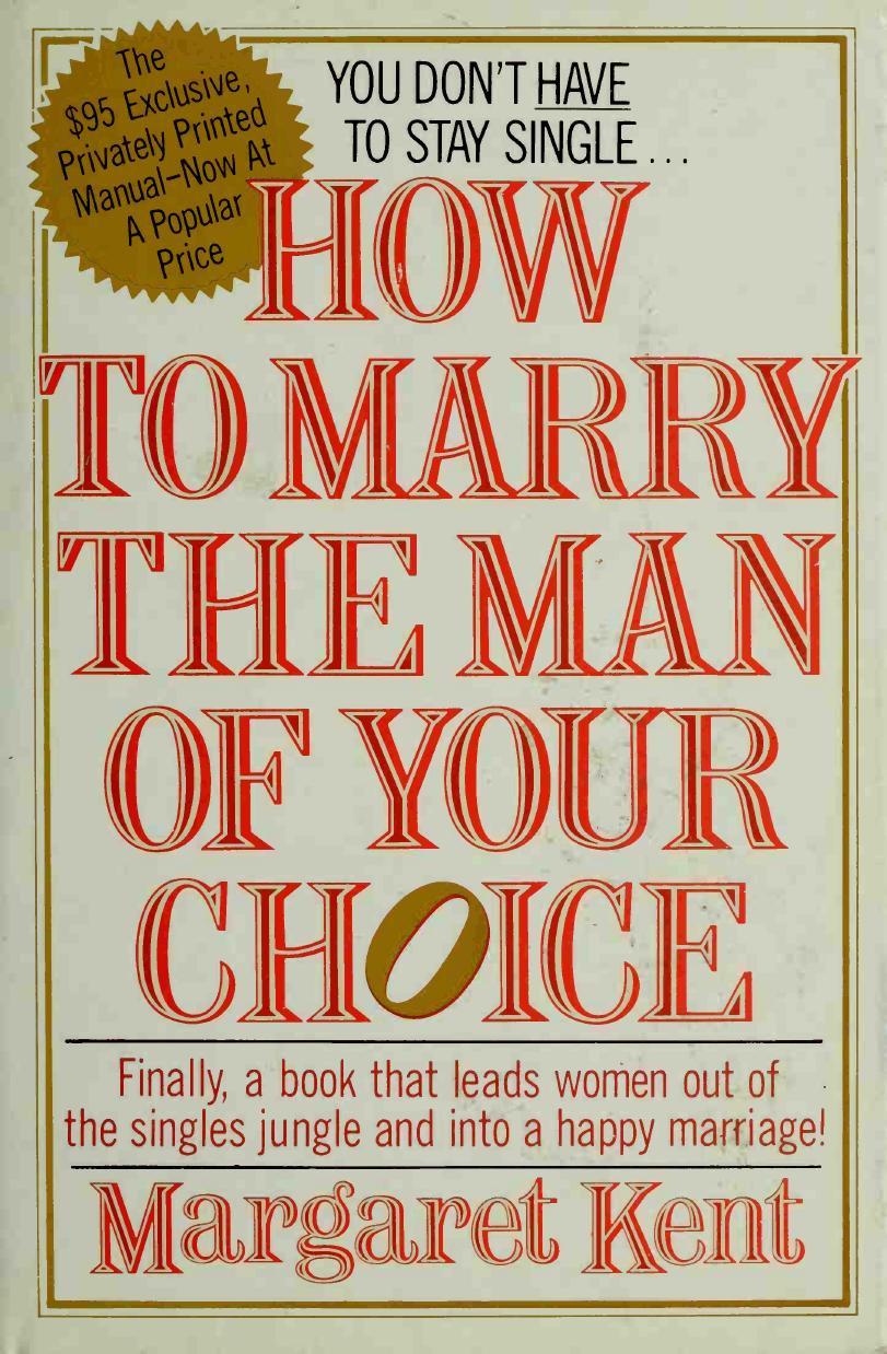 How to Marry the Man of Your Choice by Margaret Kent