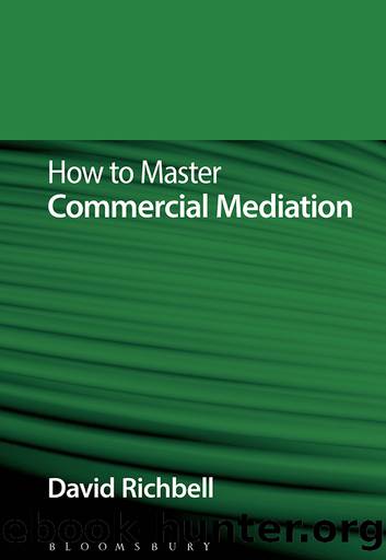 How to Master Commercial Mediation by Richbell David;