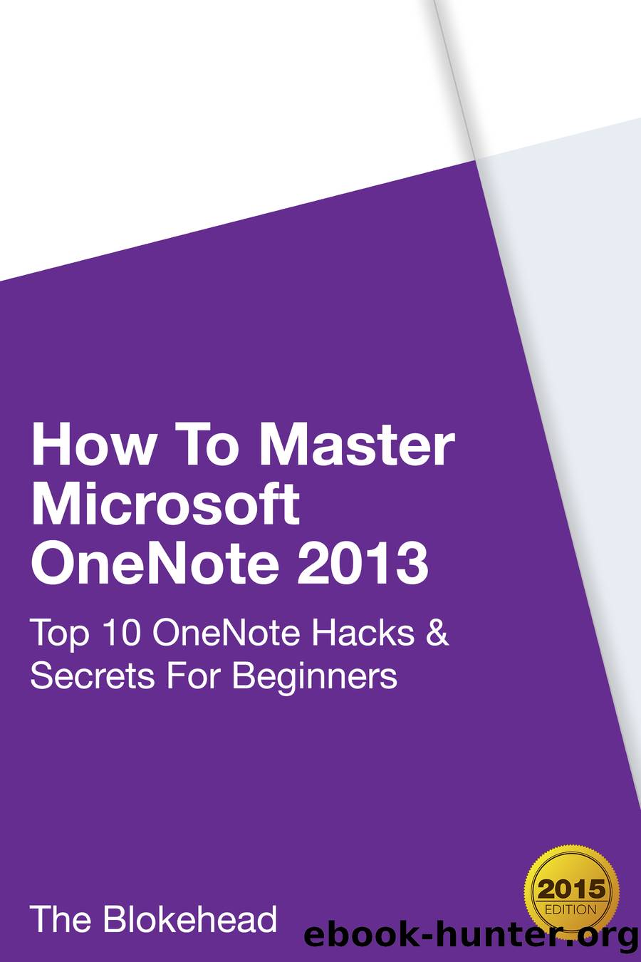 How to Master Microsoft OneNote 2013 by Scott Green