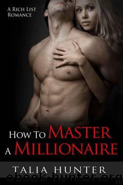 How to Master a Millionaire by Talia Hunter