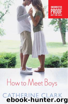 How to Meet Boys (ARC) by Catherine Clark