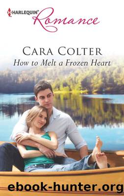 How to Melt a Frozen Heart by Cara Colter