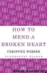 How to Mend a Broken Heart by Christine Webber