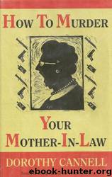 How to Murder Your Mother-In-Law by Cannell Dorothy