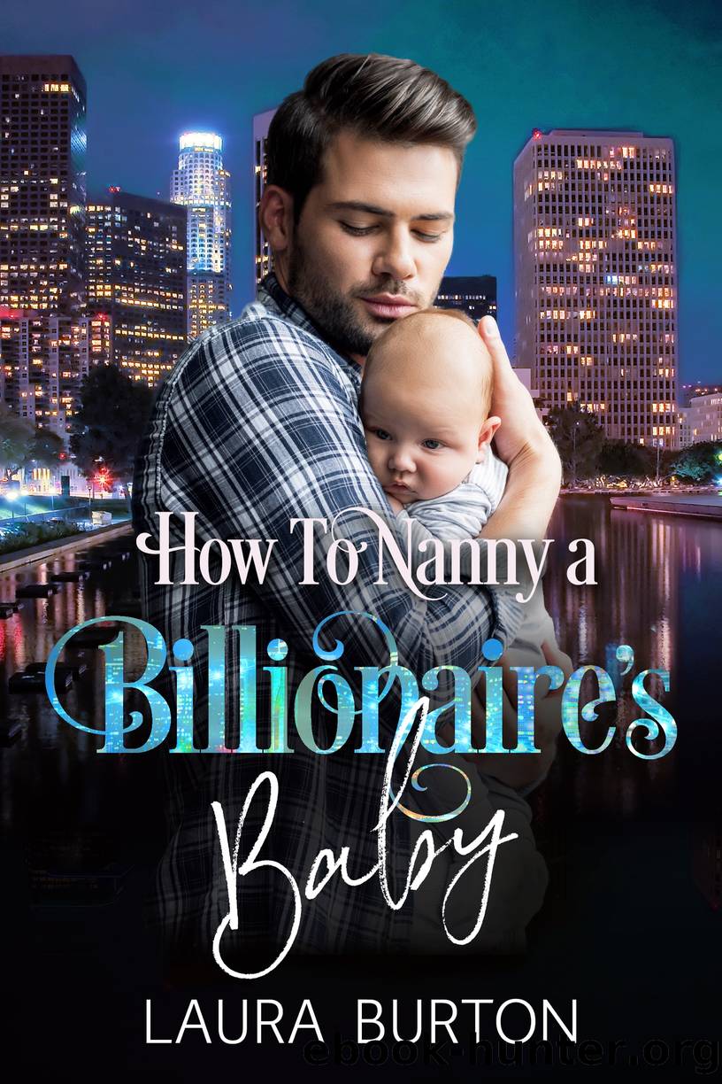 How to Nanny a Billionaire's Baby by Laura Burton