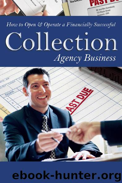 How to Open & Operate a Financially Successful Collection Agency Business by Kristie Lorette & Emonica Dames