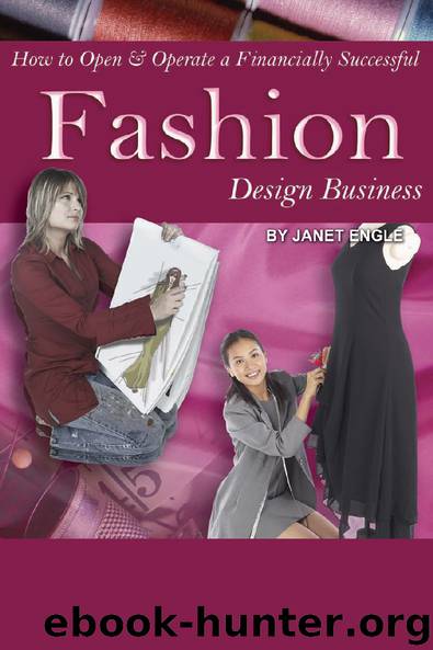 How to Open & Operate a Financially Successful Fashion Design Business by Janet Engle
