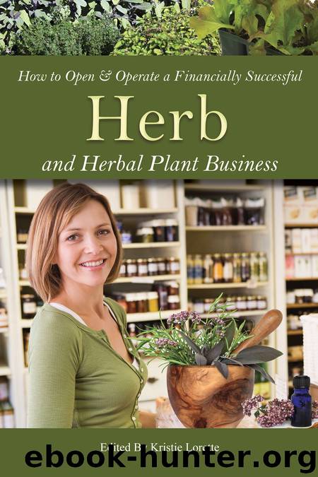 How to Open & Operate a Financially Successful Herb and Herbal Plant Business by Kristie Lorette