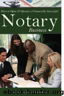 How to Open & Operate a Financially Successful Notary Business by Lorette Kristie